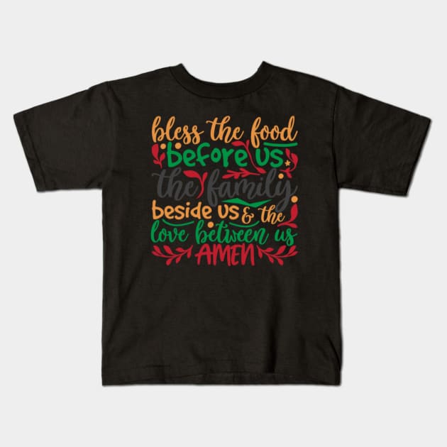 Bless The Food Before Us The Family Love Between Us Amen Kids T-Shirt by APuzzleOfTShirts